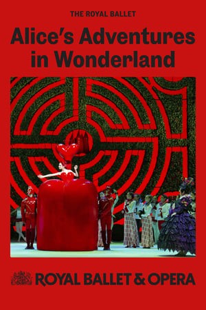 The Royal Ballet: Alice's Adventure in Wonderland